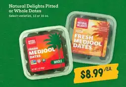 Sprouts Farmers Market Natural Delights Pitted or Whole Dates offer