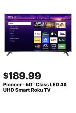Best Buy Pioneer - 50 Class LED 4K UHD Smart Roku TV offer