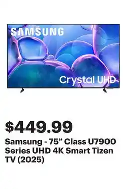Best Buy Samsung - 75 Class U7900 Series UHD 4K Smart Tizen TV (2025) offer