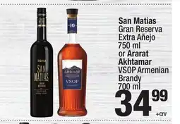 Super King Markets San Matias Gran Reserva Extra Añejo 750 ml or Ararat Akhtamar VSOP Armenian Brandy offer