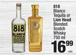Super King Markets 818 Blanco Tequila or Lion Head Blended Scotch Whisky offer