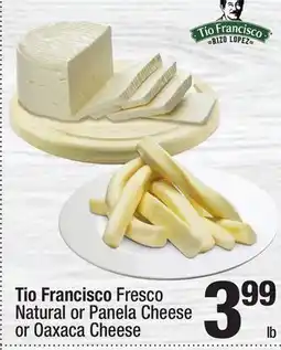 Super King Markets Tio Francisco Fresco Natural or Panela Cheese or Oaxaca Cheese offer