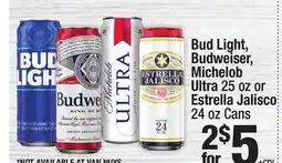 Super King Markets Bud Light, Budweiser, Michelob Ultra 25 oz or Estrella Jalisco 24 oz Cans offer