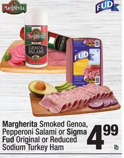 Super King Markets Margherita Smoked Genoa, Pepperoni Salami or Sigma Fud Original or Reduced Sodium Turkey Ham offer