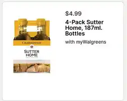 Walgreens 4-Pack Sutter Home, 187ml. Bottles offer