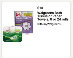 Walgreens Walgreens Bath Tissue or Paper Towels, 6 or 24 rolls offer