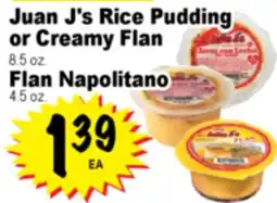 Superior Grocers Juan J's Rice Pudding or Creamy Flan 8.5 oz. Flan Napolitano 4.5 oz offer