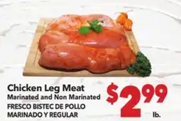 Vallarta Supermarkets Chicken Leg Meat Marinated and Non Marinated / FRESCO BISTEC DE POLLO MARINADO Y REGULAR offer