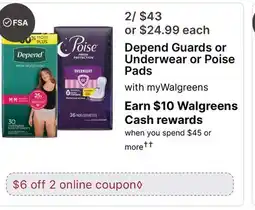 Walgreens Depend Guards or Underwear or Poise Pads offer