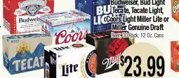 Big Saver Foods Budweiser, Bud Light Tecate, Tecate Light, Coors Light Miller Lite or Miller Genuine Draft offer