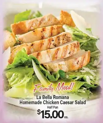 Angelo Caputo's Fresh Market La Bella Romana Homemade Chicken Caesar Salad offer