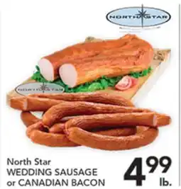 Pete's Fresh Market North Star WEDDING SAUSAGE or CANADIAN BACON offer