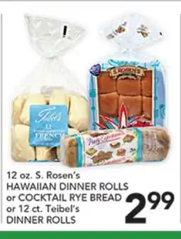 Pete's Fresh Market 12 oz. S. Rosen's HAWAIIAN DINNER ROLLS or COCKTAIL RYE BREAD or 12 ct. Teibel's DINNER ROLLS offer
