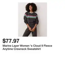 Dick's Sporting Goods Marine Layer Women 's Cloud 9 Fleece Anytime Crewneck Sweatshirt offer