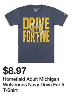 Dick's Sporting Goods Homefield Adult Michigan Wolverines Navy Drive For 5 T-Shirt offer