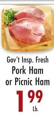 Garden Fresh Market Gov't Insp. Fresh Pork Ham or Picnic Ham offer