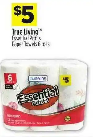 Dollar General True Living™ Essential Prints Paper Towels 6 Rolls offer