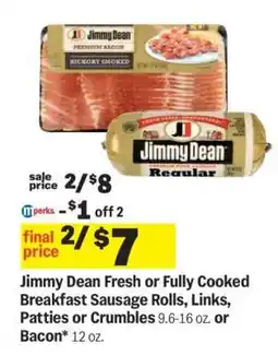 Meijer Jimmy Dean Fresh or Fully Cooked Breakfast Sausage Rolls, Links, Patties or Crumbles or Bacon offer