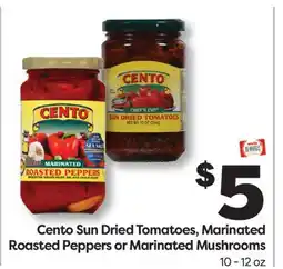 Weis Markets Cento Sun Dried Tomatoes, Marinated Roasted Peppers or Marinated Mushrooms offer