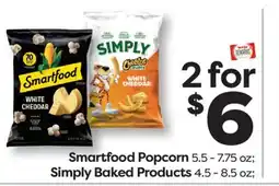 Weis Markets Smartfood Popcorn 5.5-7.75 oz Simply Baked Products 4.5-8.5 oz offer