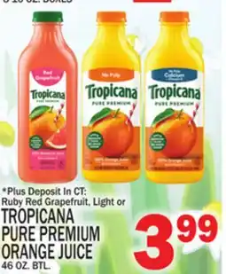 C Town TROPICANA PURE PREMIUM ORANGE JUICE 46 OZ. BTL offer
