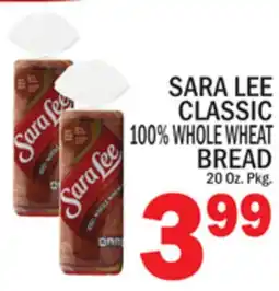 C Town SARA LEE CLASSIC 100% WHOLE WHEAT BREAD offer