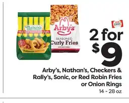 Weis Markets Arby's, Nathan's, Checkers & Rally's, Sonic, or Red Robin Fries or Onion Rings offer