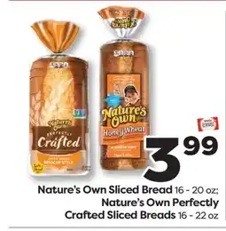 Weis Markets Nature's Own Sliced Bread 16-20 oz Nature's Own Perfectly Crafted Sliced Breads 16-22 oz offer
