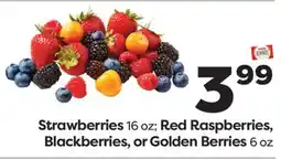 Weis Markets Strawberries 16 oz Red Raspberries, Blackberries, or Golden Berries 6 oz offer