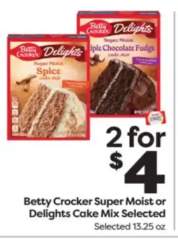 Weis Markets Betty Crocker Super Moist or Delights Cake Mix offer