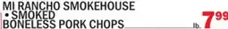 Bravo Supermarkets MI RANCHO SMOKEHOUSE SMOKED BONELESS PORK CHOPS offer