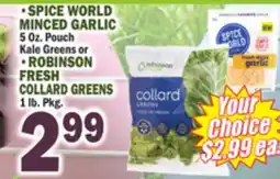 Bravo Supermarkets SPICE WORLD MINCED GARLIC 5 Oz. Pouch Kale Greens or ROBINSON FRESH COLLARD GREENS 1 lb. Pkg offer