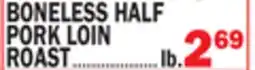 Bravo Supermarkets BONELESS HALF PORK LOIN ROAST offer