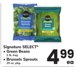 ACME Signature SELECT Green Beans 2 lb. bag Brussels Sprouts 20 oz. pkg offer