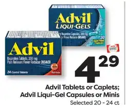 Weis Markets Advil Tablets or Caplets Advil Liqui-Gel Capsules or Minis offer