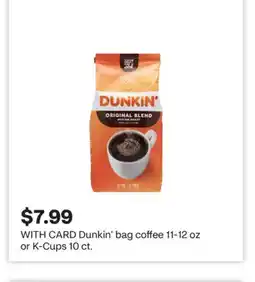 CVS Dunkin' bag coffee 11-12 oz or K-Cups 10 ct offer