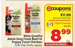 Weis Markets Weis Quality Adult Dog Food Beef or Puppy Food Chicken offer