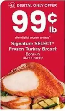 Safeway Signature SELECT Frozen Turkey Breast offer