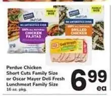 Safeway Perdue Chicken Short Cuts Family Size or Oscar Mayer Deli Fresh Lunchmeat Family Size offer