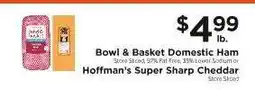 ShopRite Bowl & Basket Domestic Ham or Hoffman's Super Sharp Cheddar offer