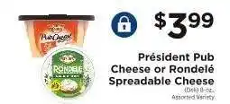 ShopRite President Pub Cheese or Rondele Spreadable Cheese offer