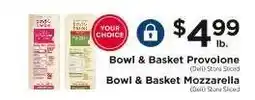 ShopRite Bowl & Basket Provolone / Mozzarella offer