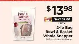 ShopRite Bowl & Basket Whole Snapper offer