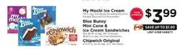 ShopRite My Mochi Ice Cream, Blue Bunny Mini Cone & Ice Cream Sandwiches, Chipwich Original offer