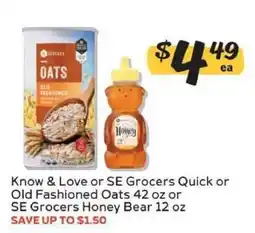 Winn Dixie Know & Love or SE Grocers Quick or Old Fashioned Oats or SE Grocers Honey Bear offer