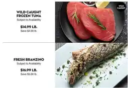 Bristol Farms WILD CAUGHT FROZEN TUNA FRESH BRANZINO offer