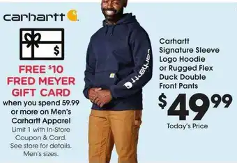 Fred Meyer Carhartt Signature Sleeve Logo Hoodie Or Rugged Flex Duck Double Front Pants offer
