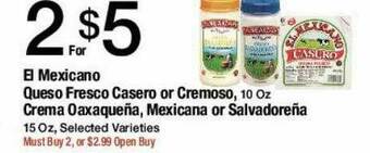 Jons International El Mexicano Queso Fresco Casero Or Cremoso, Crema Oaxaqueña, Mexicana Or Salvadoreña offer