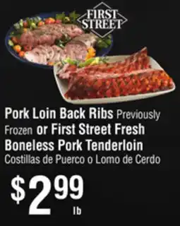 Smart & Final Pork Loin Back Ribs Previously Frozen or First Street Fresh Boneless Pork Tenderloin offer