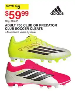 Dunham's Sports ADIDAS ADULT F50 CLUB OR PREDATOR CLUB SOCCER CLEATS offer
